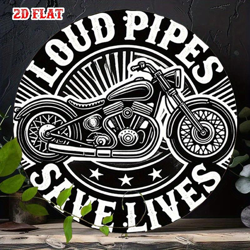 D Flat Loud Pipes Save Lives Vintage Motorcycle Metal Sign Biker Garage Wall Art Decor for Home Cafe Bar 20x20cm(8x8inch)