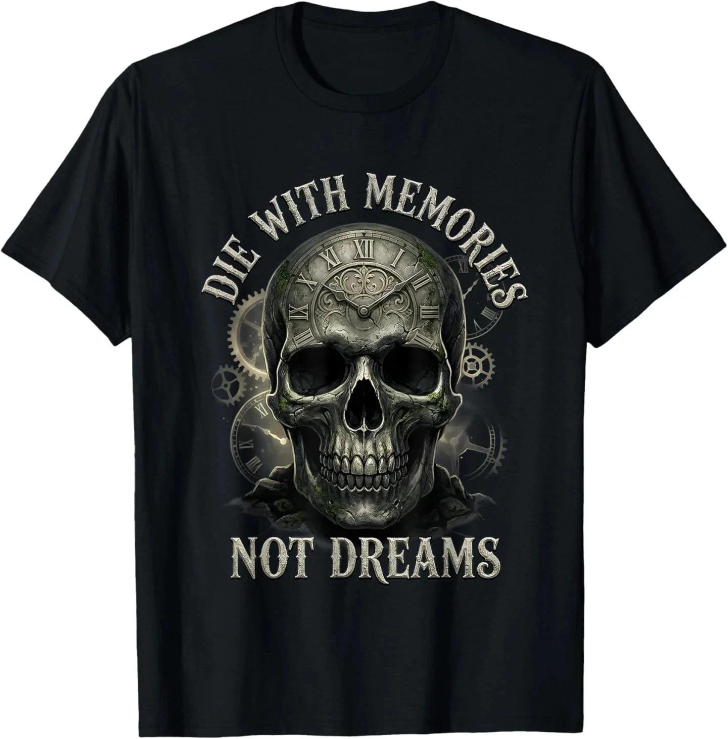 Skeleton Die With Memories Not Dreams T-shirt S-4XL S разноцветный