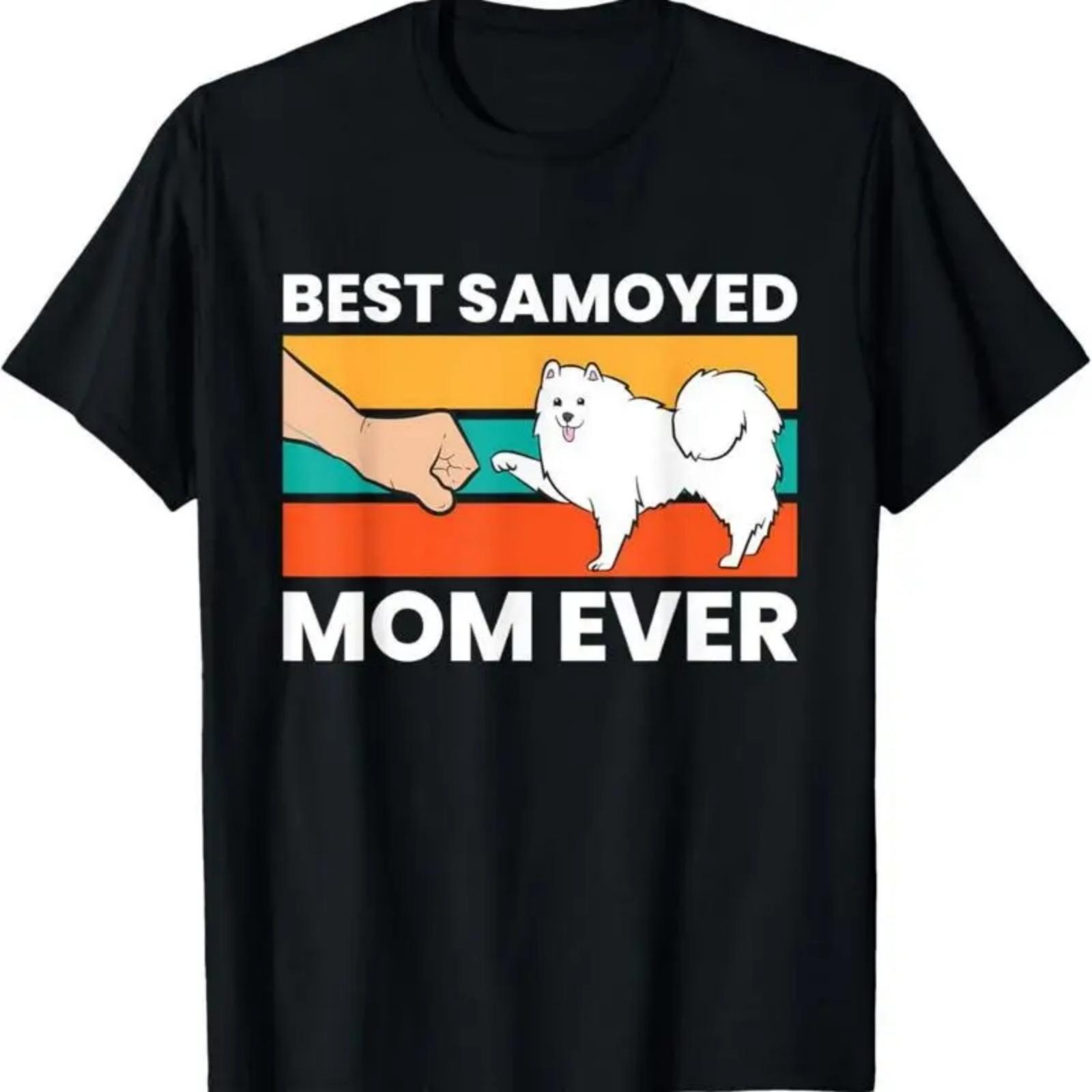 Best Samoyed Mom Ever T Shirt XXXXXL разноцветный
