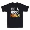 Vintage Huunisex Short Funny Sleeve Be Kindness Good Tshirt Gift Shirt Cotton A
