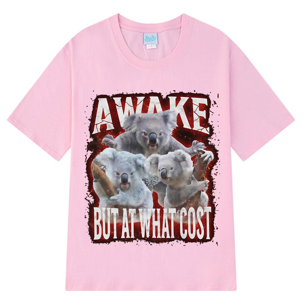 Awake Bu Ai What Cost Funny Meme Short-sleeved 100% Cotton Hip-hop T-shirt Men Women Short-sleeved 100% Cotton Loose T-shirts