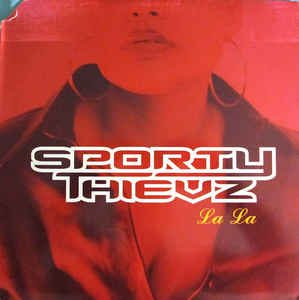 12inch Record SPORTY THIEVZ - La La 4479377 Roc-A-Blok Reco 2000 US Rap & Hip-Hop/R&B Used