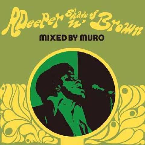 

Mix CD MURO - A Deeper Shade Of Brown 11154 JPN Japan Soul/Funk