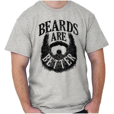 Funny Sarcastic Joke Beards Are Better Humor Mens Casual Crewneck T Shirts Tees