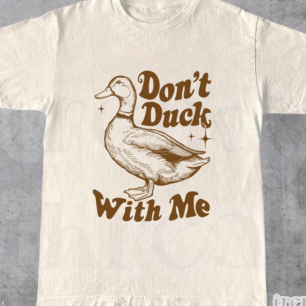 Funny Duck Shirt, "Dont Duck With Me" Graphic Tee, Duck Graphic Tee, Funny Animal Shirt, Meme Shirt, Unisex Fit