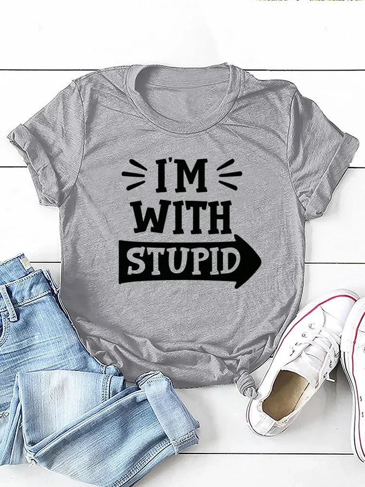 I'm with Stupid Letter Print Women T Shirt Short Sleeve O Neck Loose Women Tshirt Ladies Tee Shirt Tops Camisetas Mujer
