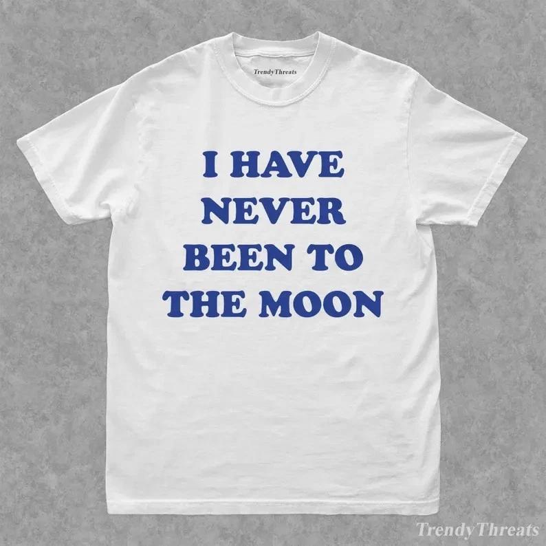 I Have Never Been To The Moon Shirt, Funny Conspiracy T-Shirt S