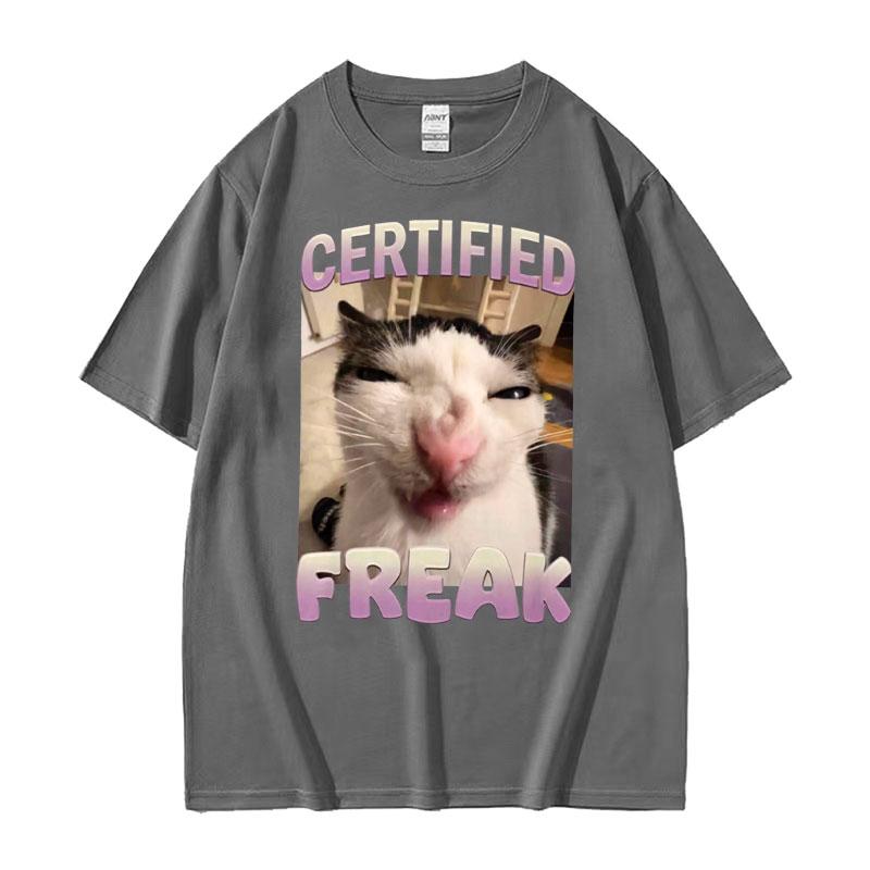 2025 Summer Certified Freak Cat Meme T Shirt Funny Hilarious Cats Expression Humor  Men Women Fashion 100 Cotton Tshirt Y2k