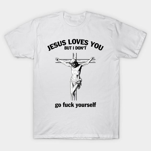 Men Black Print T-shirt Super Large TShirt Jesus Loves You But I Don't Fvck Yourself No-Cut Transfer Paper Print Cotton Tshirt
