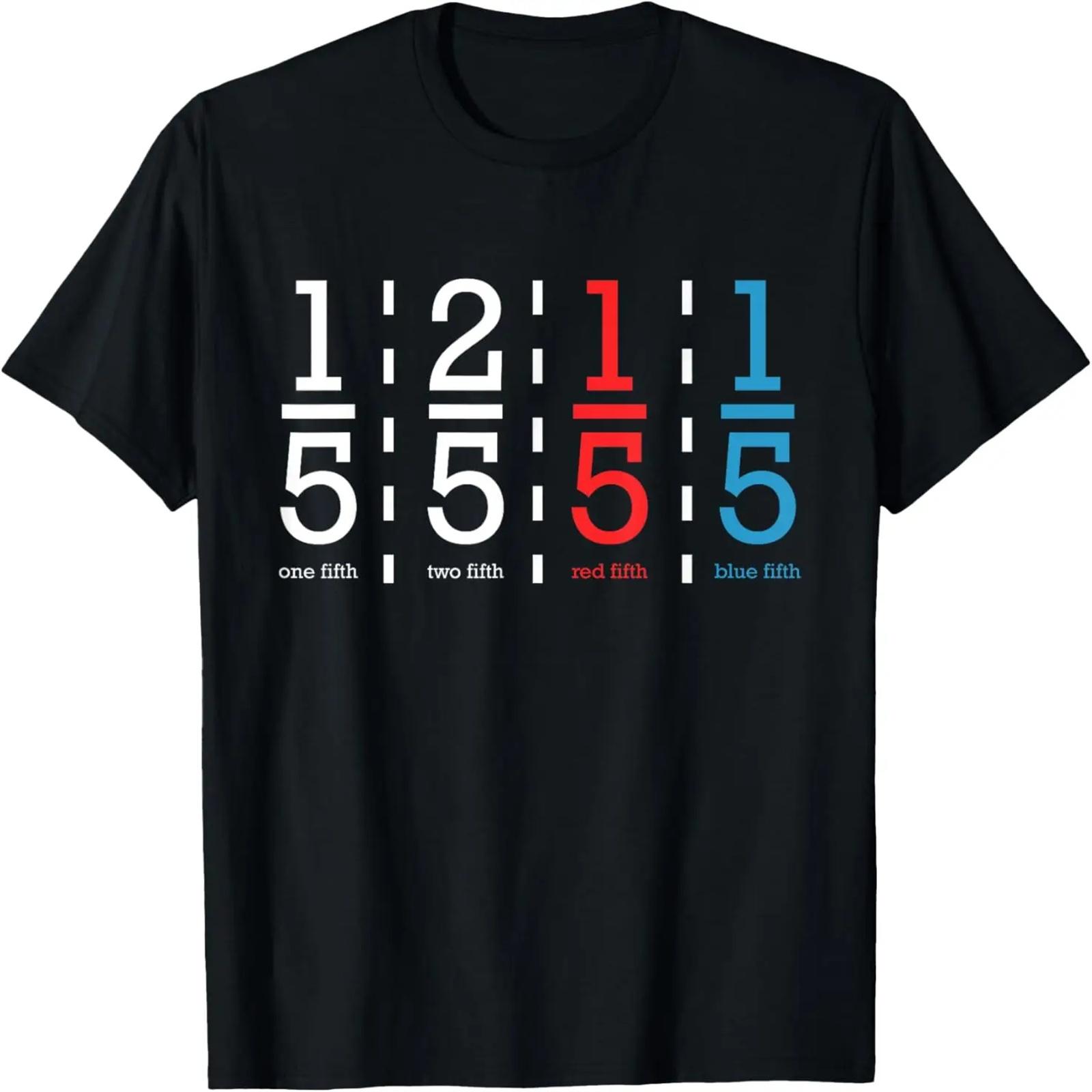 

One Fifth Two Fifth Red Fifth Blue Fifth Math T-Shirt XXXXXL