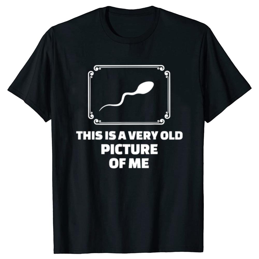 

Funny This Is A Very Old Picture Of Me Graphic T-shirts Men Women s Fashion Casual Tshirt Loose T Shirt - Men s Summer Cotton... 5XL різнокольоровий