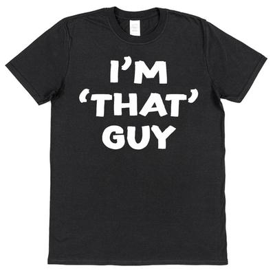 I'M That Guy T Shirt With Funny Slogan Brand New Black Cotton