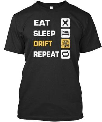 Eat Sleep Drift Repeat - Premium TTshirt Made In the USA Size S To 5XL
