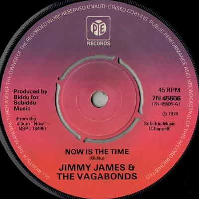 7inch Record JIMMY JAMES & THE VAGABONDS - Now Is The Time 7N45606 Pye Records 1976 UK Soul/Funk Used