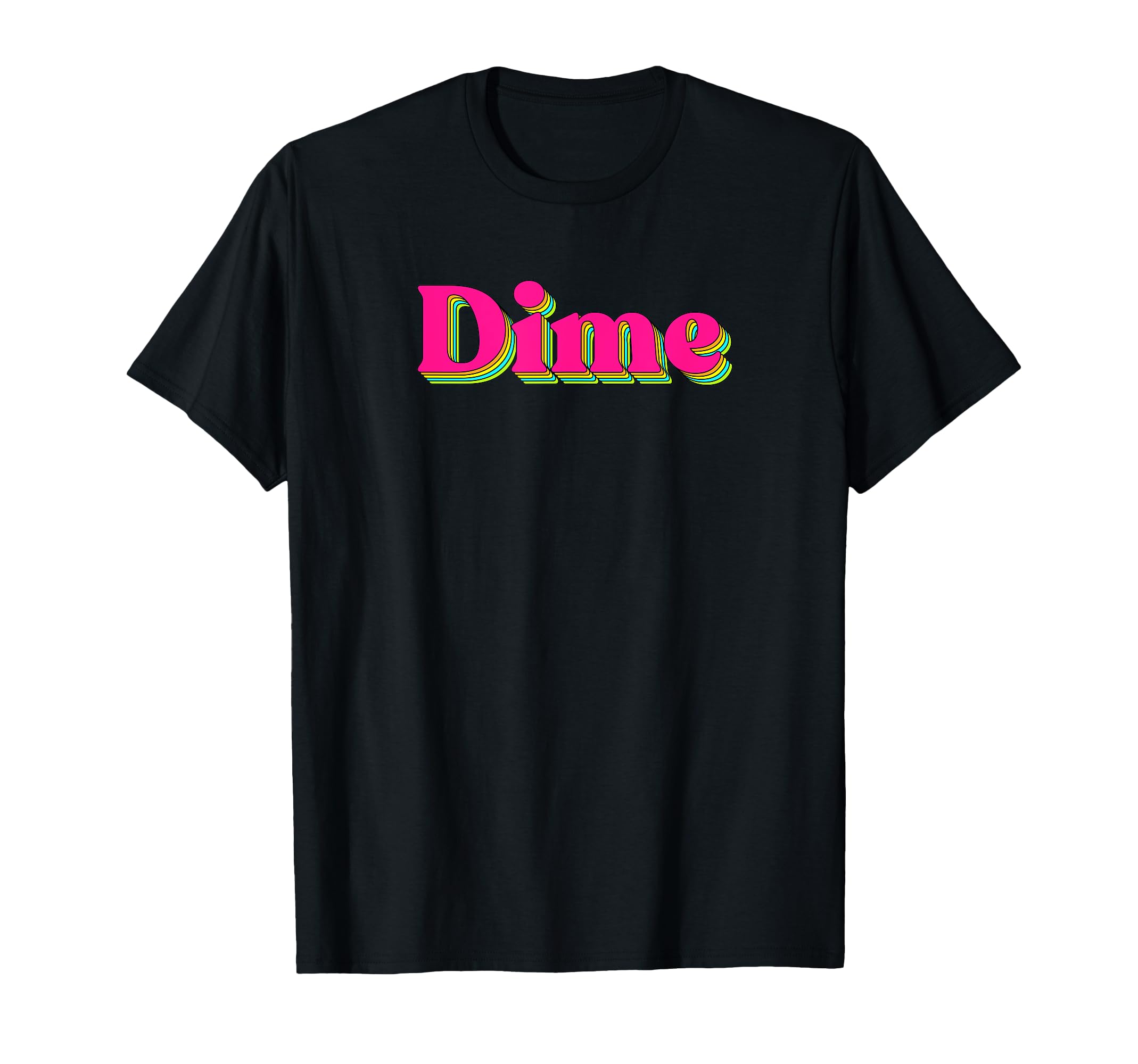 

Dime T-shirt