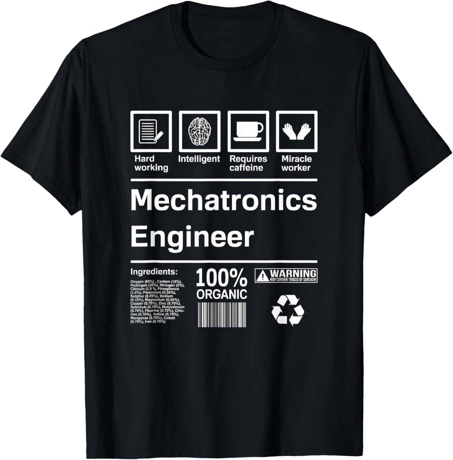 

Mechatronics Engineer Funny Ingredients Graphic Tee Soft Cotton Casual Short Sleeve T-Shirt 4XL