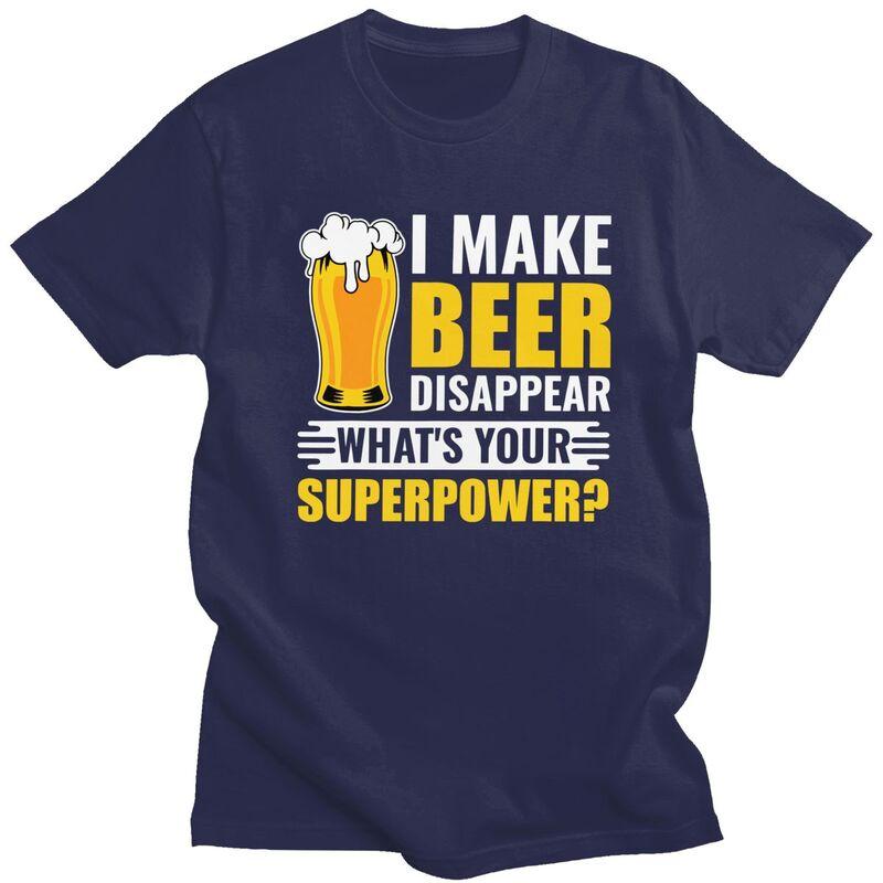 Custom Funny Beer I Make Beer Disappear Whats Your Superpower T Shirts Men Tee Tops 100 Cotton Slim Fit Tshirts Merch