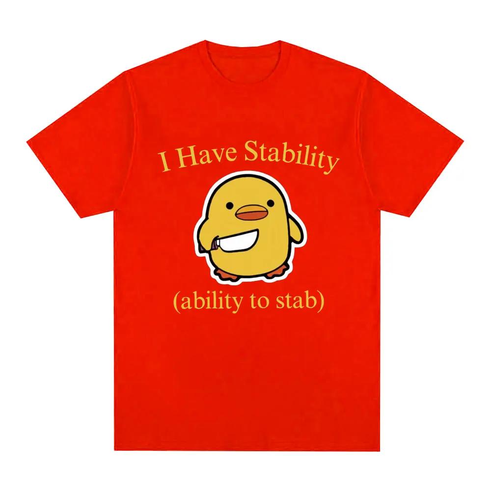 I Have Stability Ability To Stab Duck Meme T-shirt Men's Women Fashion Hip Hop Short Sleeve Loose T-shirts Comfort T Shirt