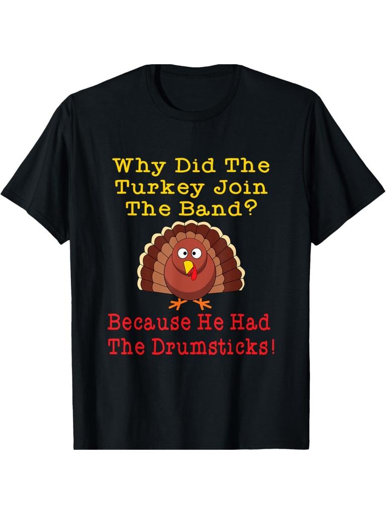 Funny Thanksgiving Joke Turkey Drumsticks Band Drummer T-Shirt