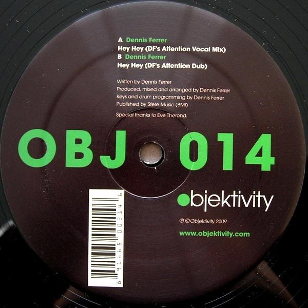 12inch Record DENNIS FERRER - Hey Hey OBJ014 Objektivity 2009 US Dance & Electronica Used