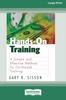 The Hands-On Training (16pt Large Print Edition) Book