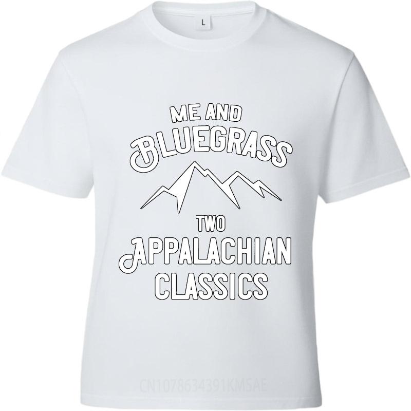 New Arrived Women O Neck t shirt Daily Wear Me And Bluegrass Two Appalachian Classics Retro Boys Teeshirt male summer teeshirt