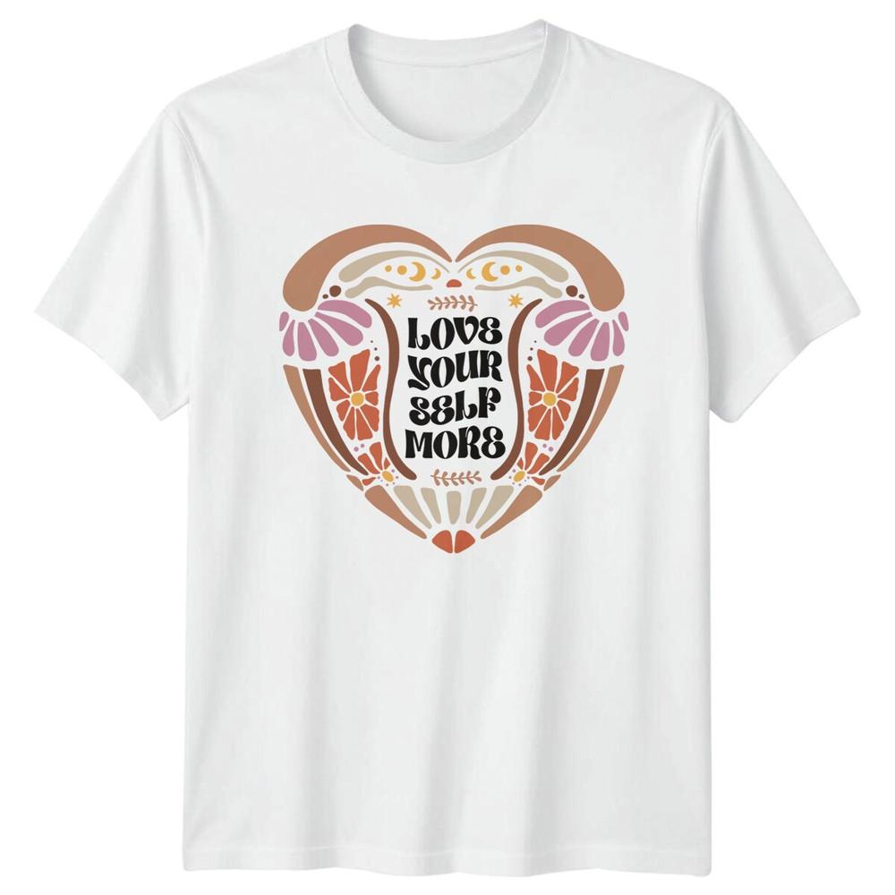Love Your Self More Floral Heart TShirt Positive Affirmations S