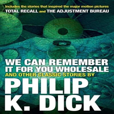 We Can Remember It for You Wholesale and Other Stories by Philip K. Dick Paperback Book 9780806537986