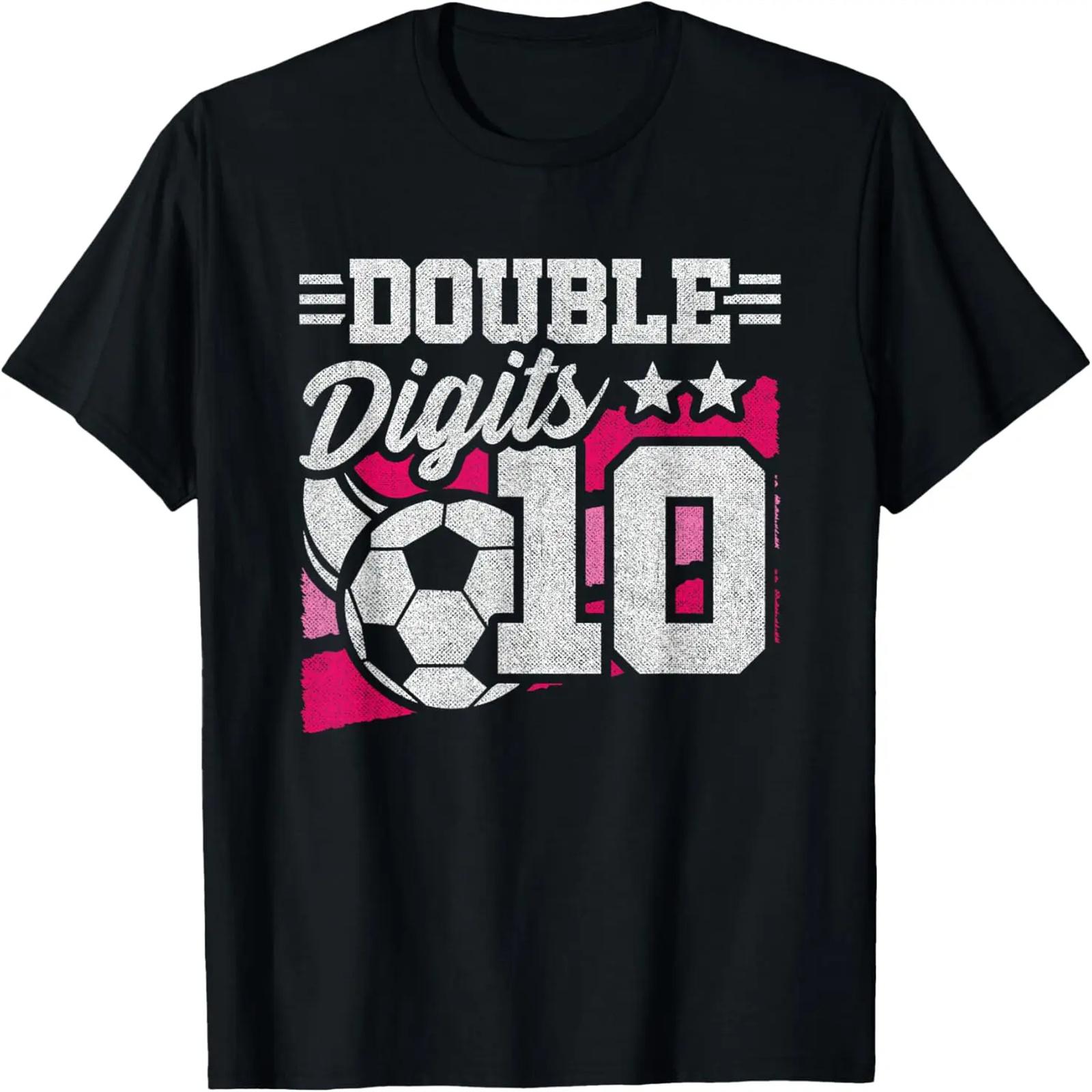 

Double Digits 10th Birthday Soccer 10 Year Old Girl Birthday T-Shirt XXXXXL чорний
