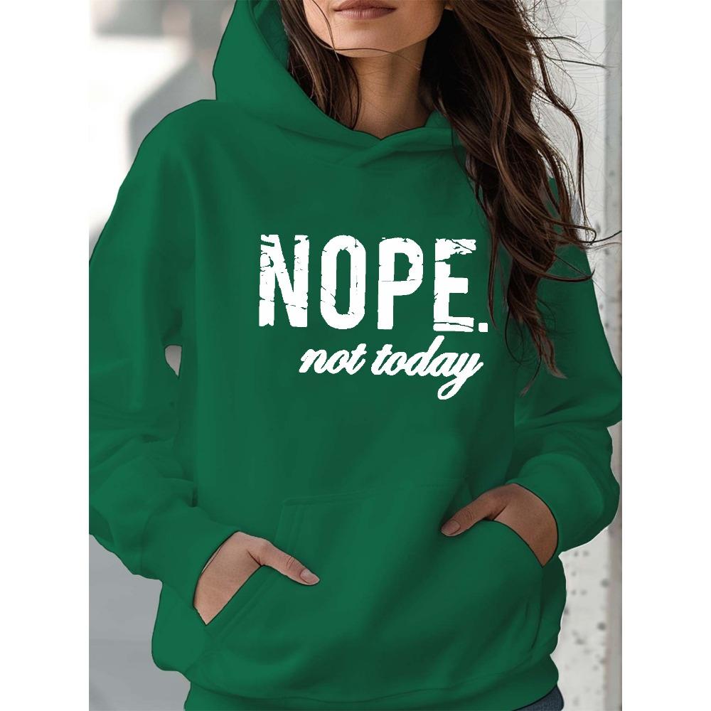 Women's Long-Sleeved Hooded Sweatshirt Loose Casual 'NOPE Not Today' Printed Autumn Winter Fashion
