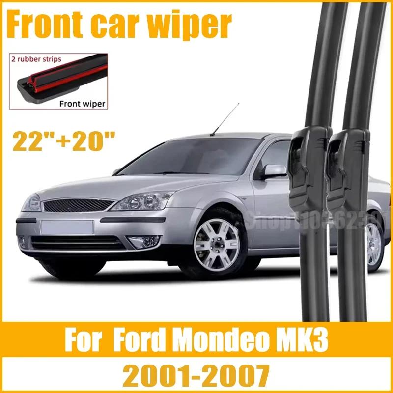 For Ford Mondeo MK3 2001-2007 2002 2003 2004 Wiper Front Wiper Blades Windshield Windscreen Window Brush 22 +20  Car Accessories 2pcs