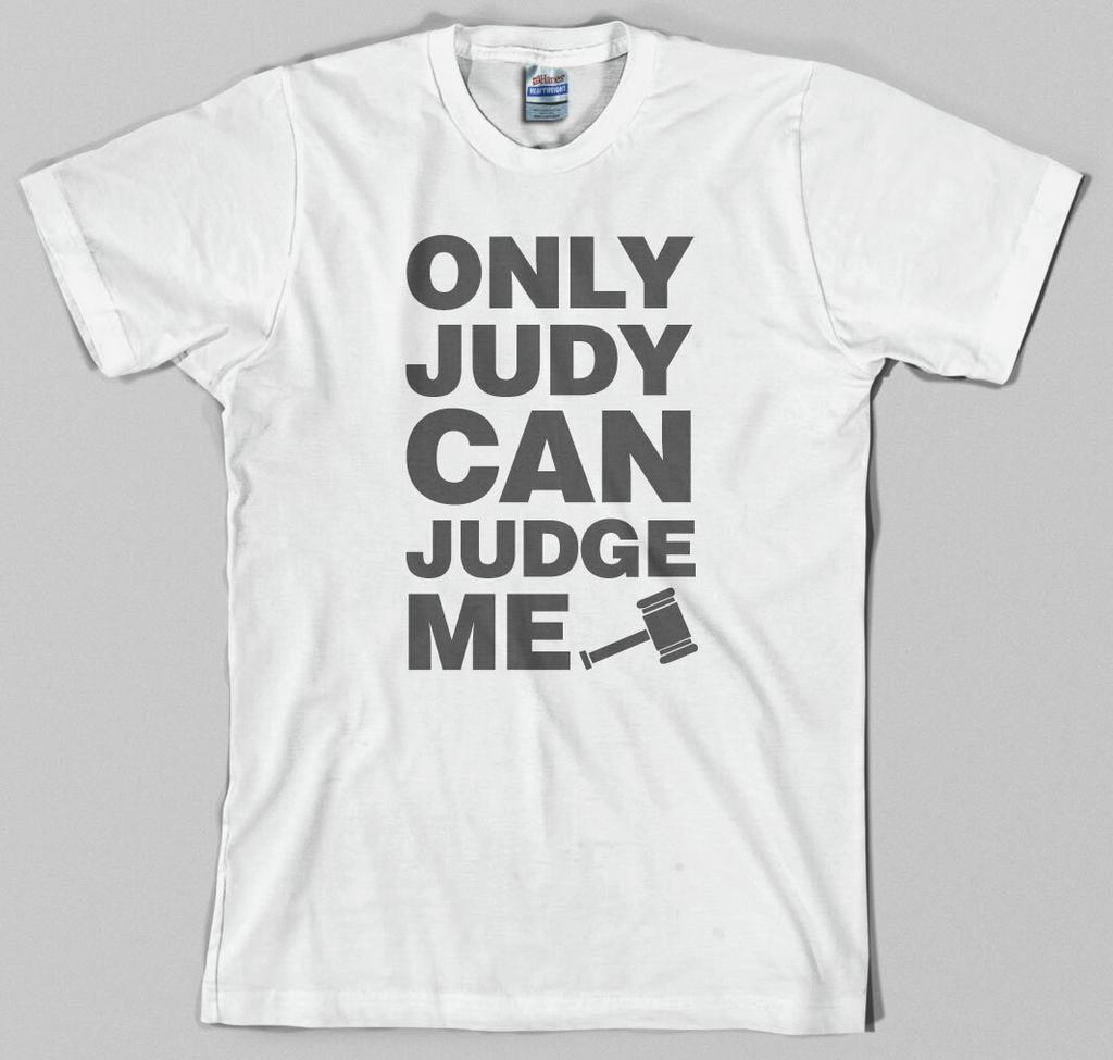 Judge Judy T Shirt - only judy can judge me, court tv mallet law lawyer attorney
