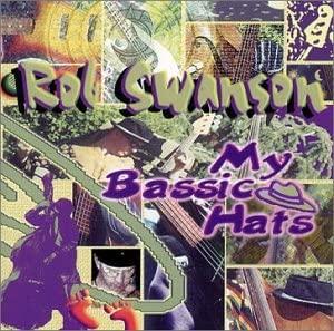 

CD SWANSON, ROB - My Bassic Hats Non Japan Music Others Used