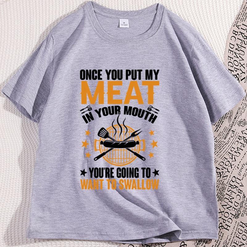 Funny Meat in Your Mouth T Shirt Causal Cotton Short Sleeve Fathers Day Tees Loose Printed Round Neck Mens Clothing Tops