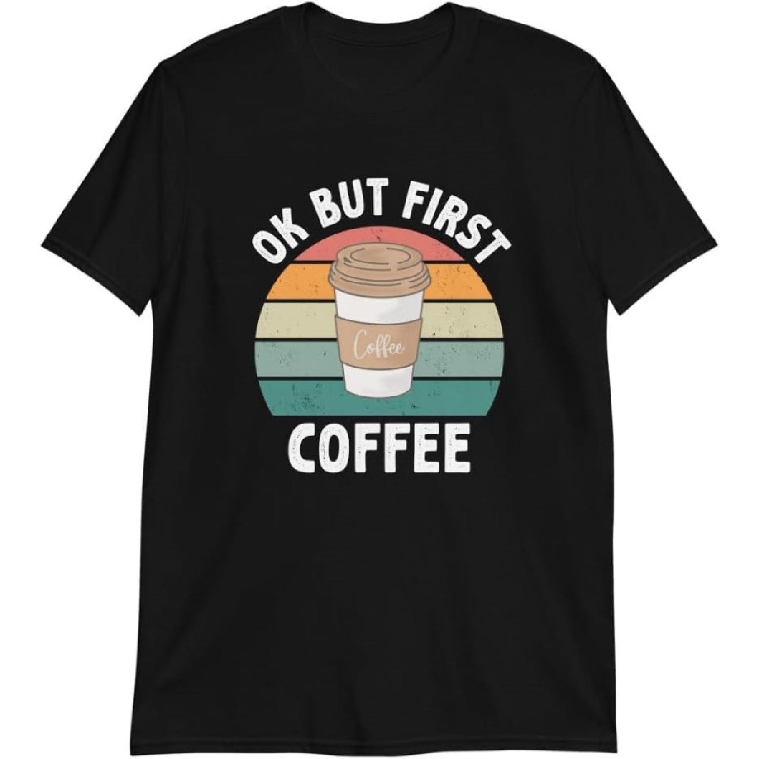 Окей, но сначала кофе Футболка Смешные подарки для любителей кофе Футболка S
