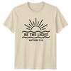Be The Light Matthew 5:14 Christian Faith Graphic T-Shirt