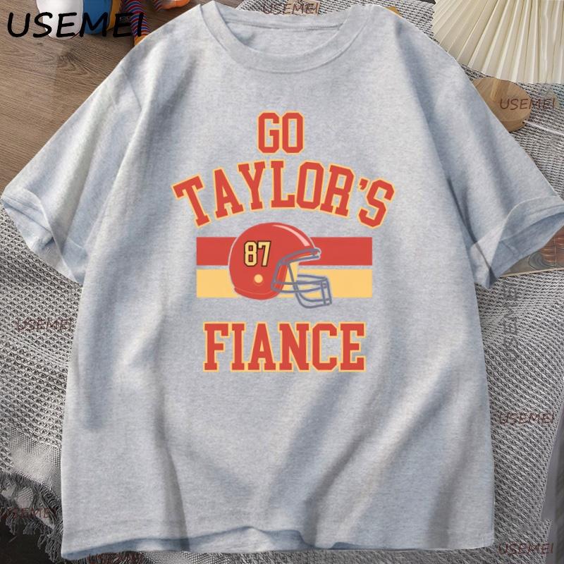 Go Taylors Fiance Tshirt Chiefs Football T Shirt Unisex Causul Cotton Short Sleeve Fashion Tshirt Loose Tops Unisex Clothing Tops