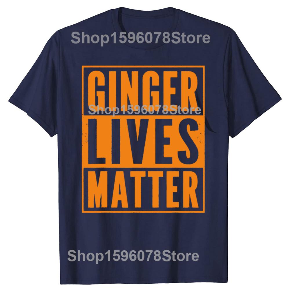 Funny Ginger Lives Matter Old School Graphic T Shirts Men Cotton Humor Streetwear Tee Shirt Short Sleeve Unisex Loose Clothing