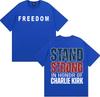 Stand Strong in Honor of Charlie Kirk Freedom Double Sided Print Tshirts for Unisex Women Summer Tops Comfort Pure Cotton T Shirts