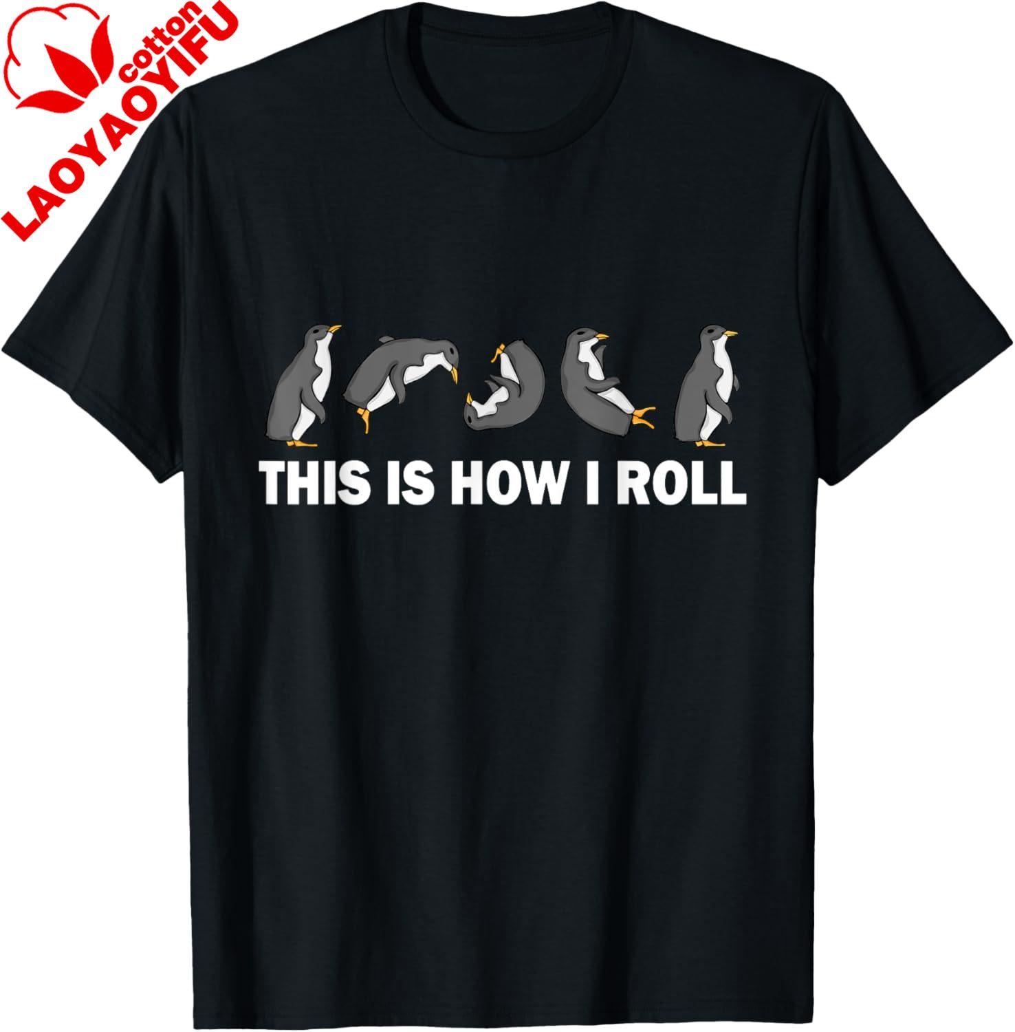 

Cute Penguin Kids This Is How I Roll Funny Penguin TShirt Custom Printed Graphic T Shirts Cotton Unisex T Shirt Camisas Streetwear 4XL