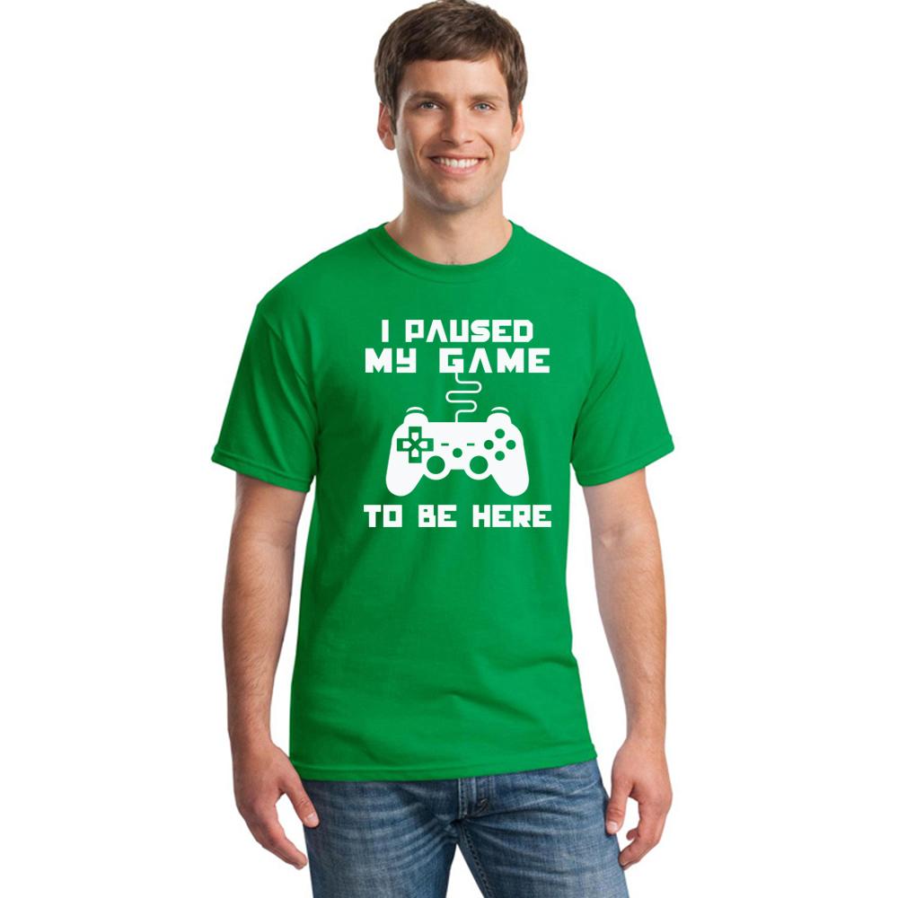I Paused My Game To Be Here Men T Shirt Funny Video Gamer Gaming Player Humor