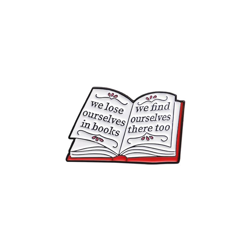 We Lose Ourselves In Bookes Enamel Pin Custom We Find Ourselves There Too Brooch Lapel Badge Reading Lovers Nerd Jewelry Gift