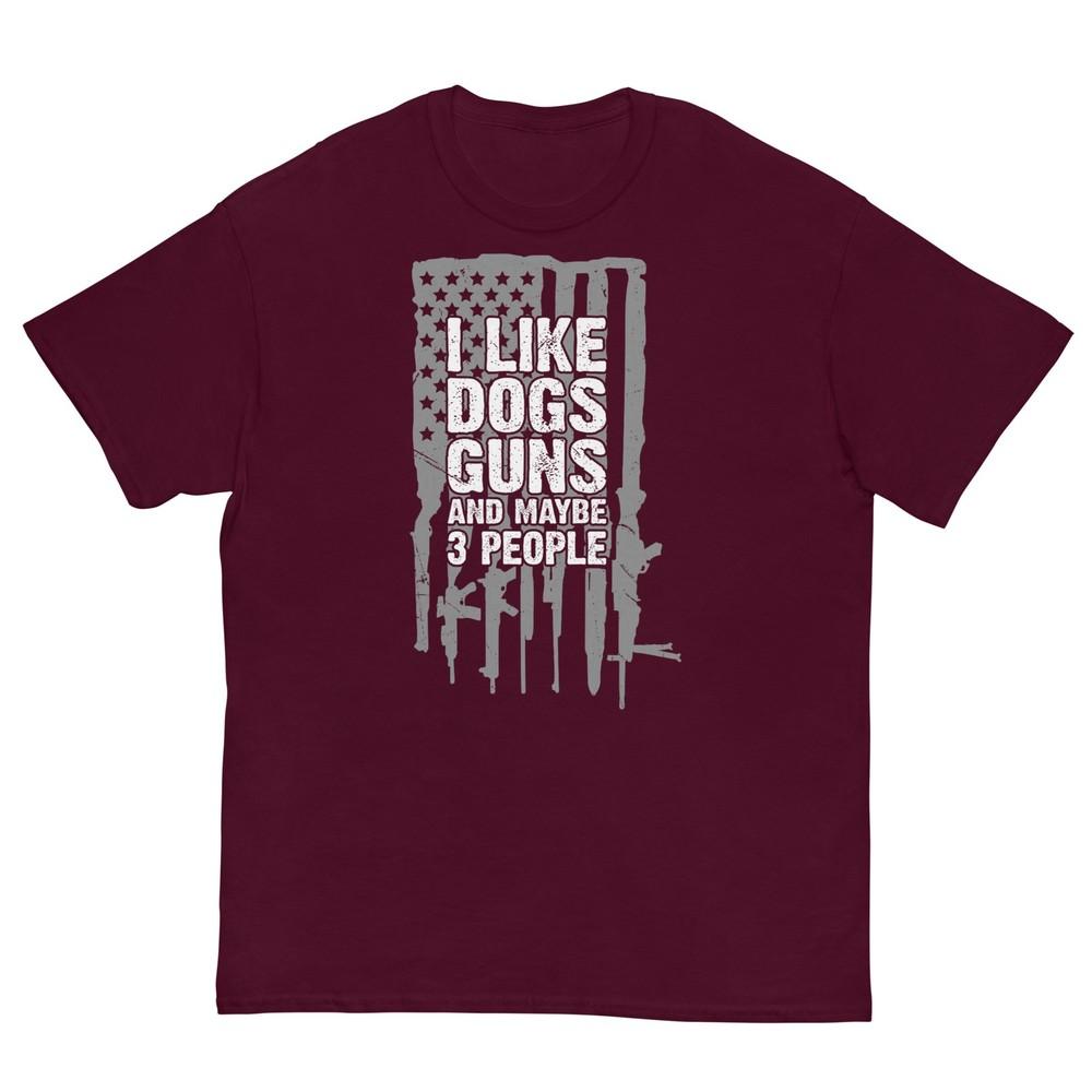 I Like Dogs Guns And Maybe 3 People Funny TShirt S