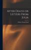 The After Death or Letters From Julia Book