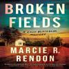 Broken Fields by Marcie R. Rendon Hardback Book 9781641296588