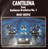 7inch Record MADY MESPL  Cantilena EMI5522 His Masters Vo 1973 UK Classical Used