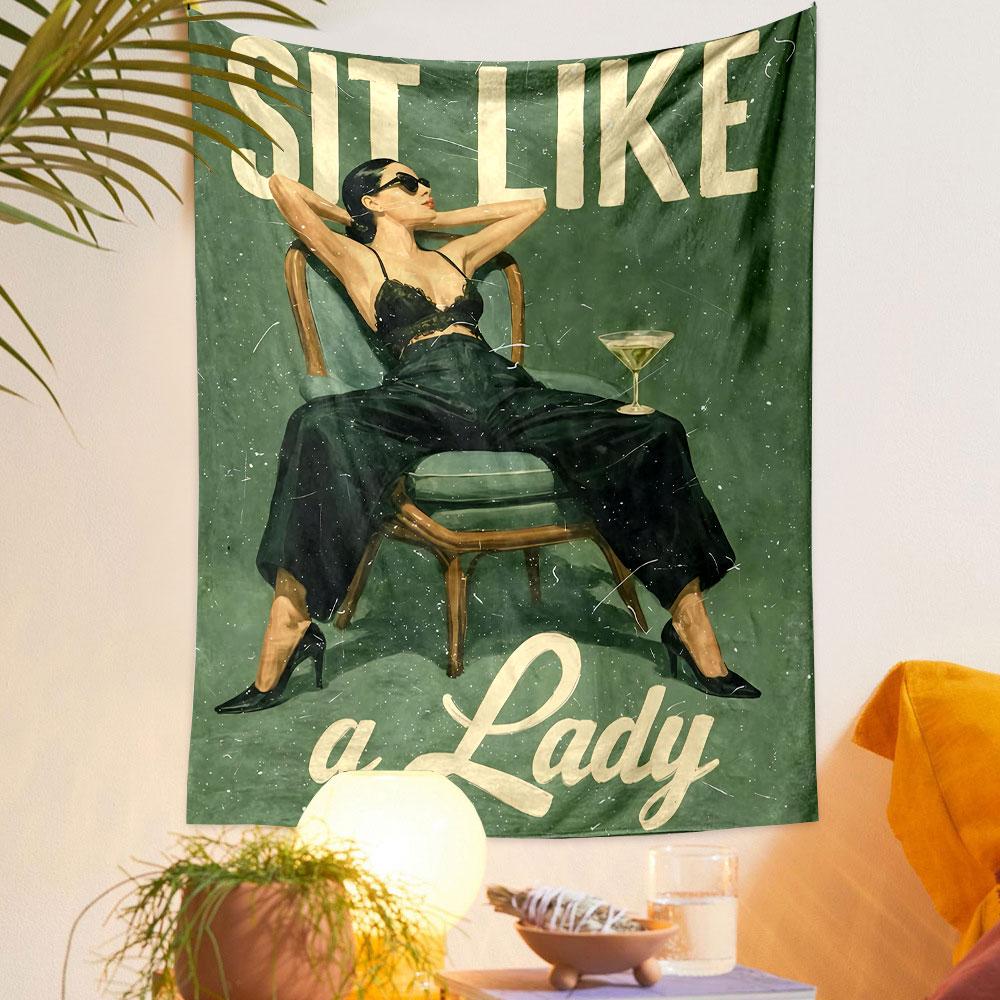 Sit Like a Lady Tapestry Wall Hanging, Elegant Slogan Art, Wall Decor for Bedroom Living Room Dorm