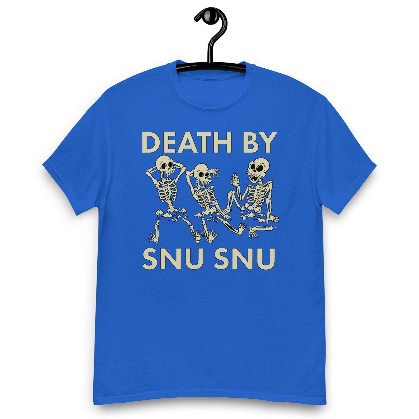 Death by Snu Snu Quote Unisex T-shirt S