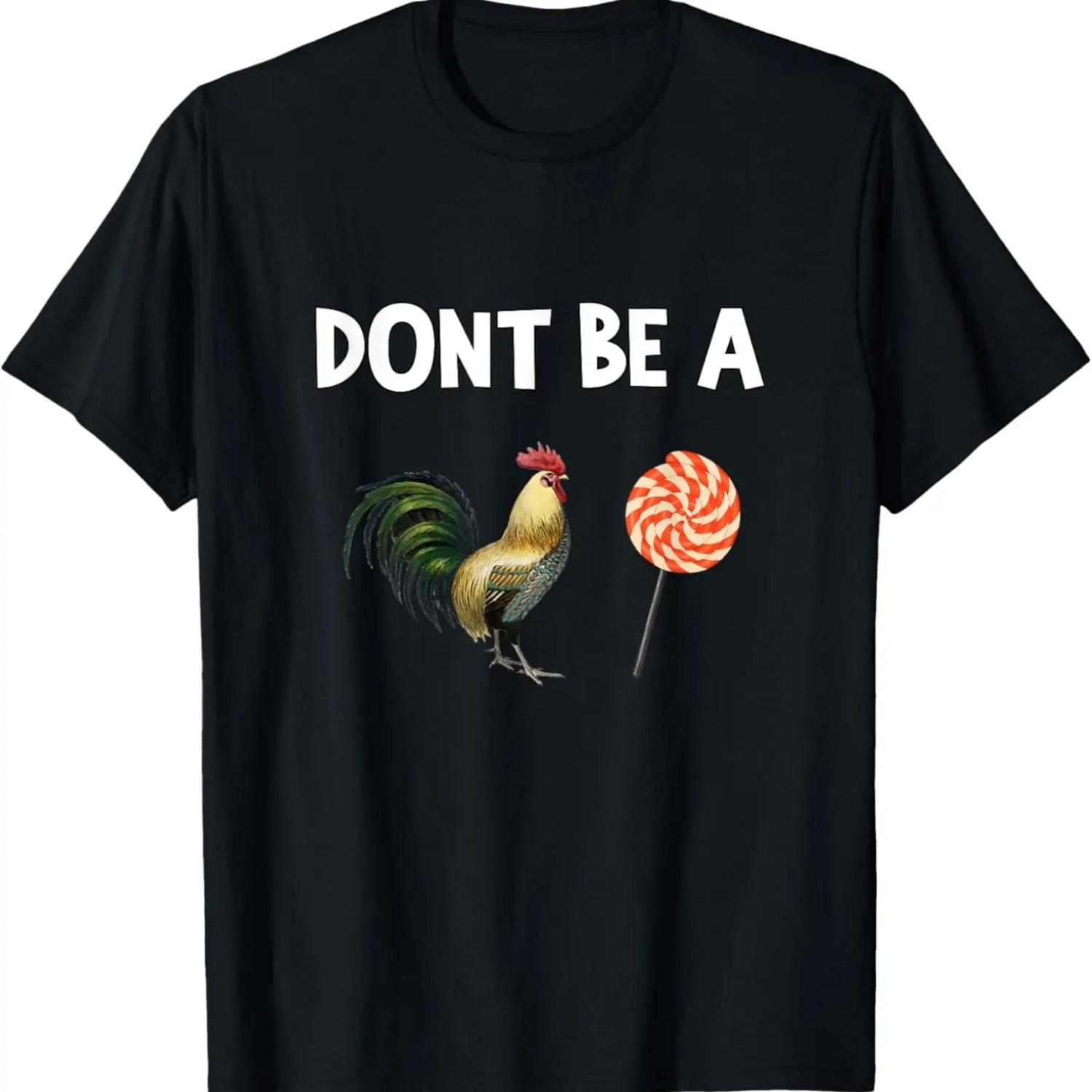 Don t Be A Cocksucker T-Shirt,100% cotton S