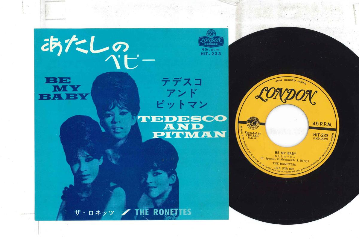 

7inch Record RONETTES - Be My Baby / Tedsco And Pitman HIT233 LONDON 1963 Japan Rock